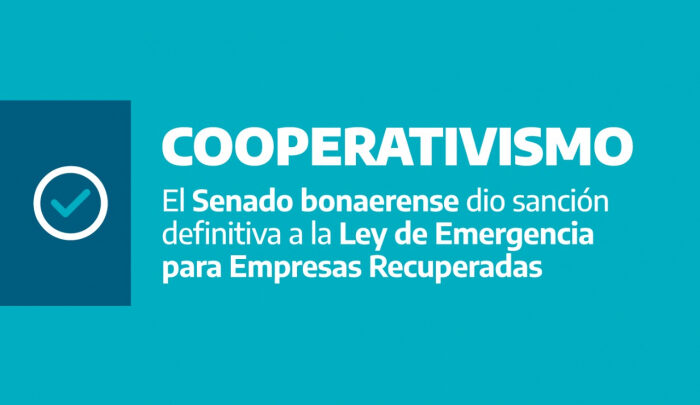 OOPERATIVISMOEl Senado bonaerense sancionó la Ley de Emergencia para Empresas Recuperadas
