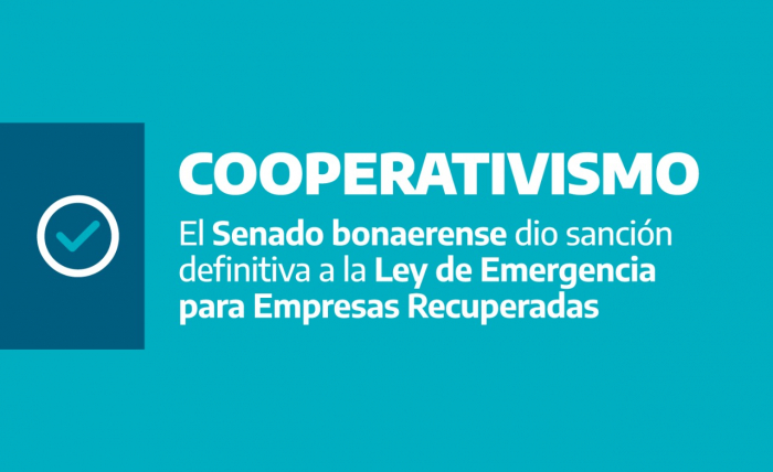 OOPERATIVISMOEl Senado bonaerense sancionó la Ley de Emergencia para Empresas Recuperadas