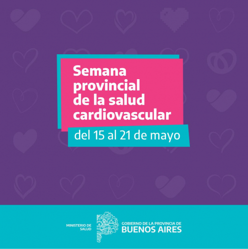 DEL 15 AL 21 DE MAYOLa Provincia realiza actividades en la Semana de la Salud Cardiovascular