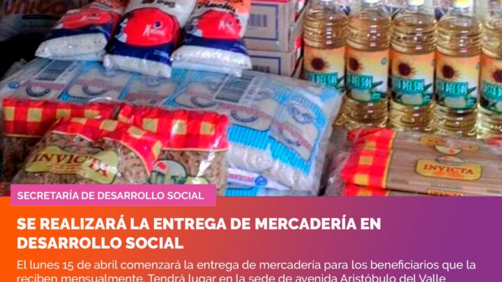 La Secretaría de Desarrollo Social informaEl lunes 15 comienza la entrega de mercadería